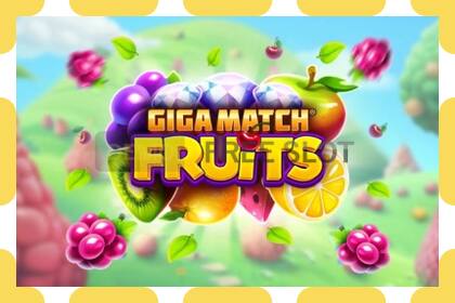 Demo slot Giga Match Fruits free and without registration