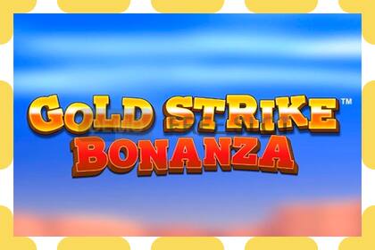 Demo slot Gold Strike Bonanza free and without registration