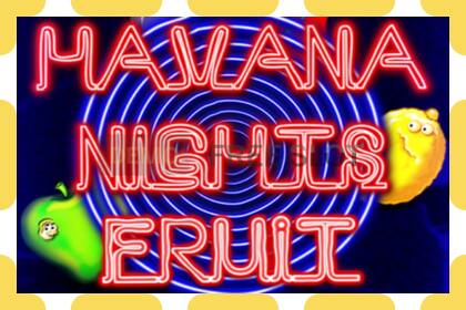 Demo-spor Havana Nights Fruit gratis og uten registrering