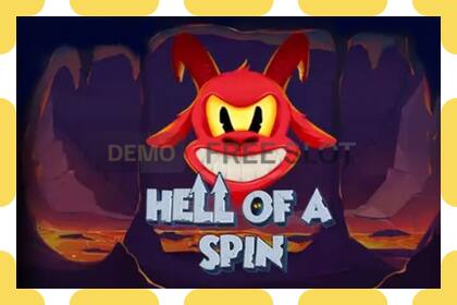 Demo zirrikitua Hell of a Spin doan eta erregistratu gabe