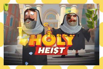 डेमो स्लट Holy Heist नि: शुल्क र दर्ता बिना