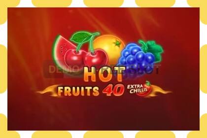 Demo slot Hot Fruits 40 Extra Chillis free and without registration