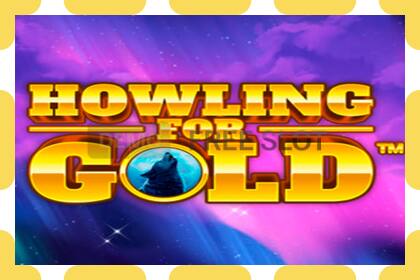 Demo slot Howling for Gold free and without registration