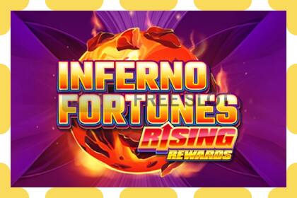 Demo slot Inferno Fortunes: Rising Rewards free and without registration