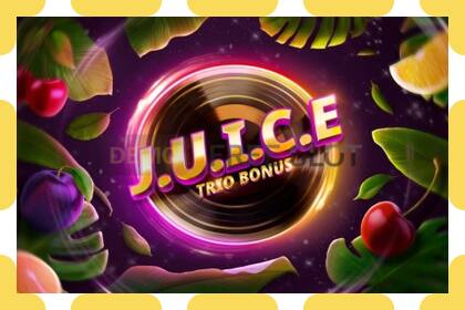 Demo slot J.U.I.C.E. Trio Bonus free and without registration