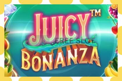 Demo slot Juicy Bonanza free and without registration