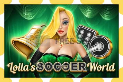 Demo slot Lollas Soccer World free and without registration