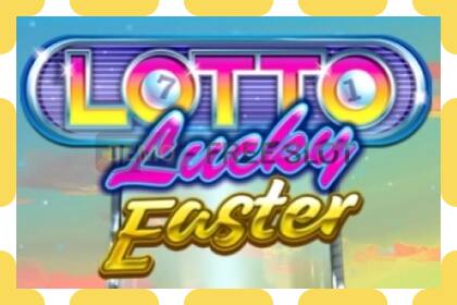 Demo lizdas Lotto Lucky Easter nemokamai ir be registracijos