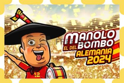 Demo slot Manolo el del Bombo Alemania 2024 free and without registration