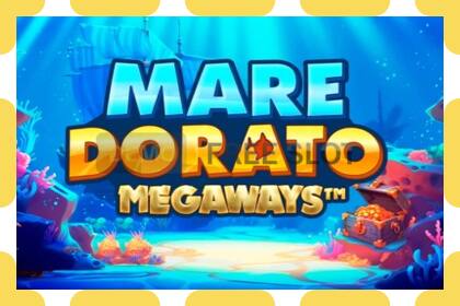 Slot demo Mare Dorato Megaways gratis dan tanpa registrasi