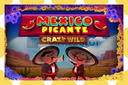 Demo slot Mexico Picante Crazy Wild free and without registration