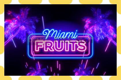 Demo-spor Miami Fruits gratis og uten registrering