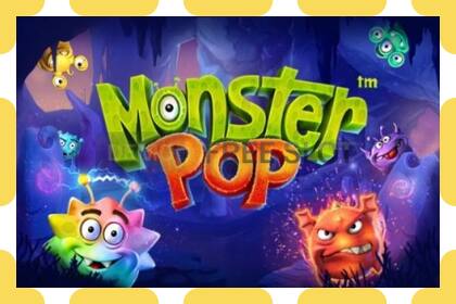 រន្ធដោតសាកល្បង Monster Pop ឥតគិតថ្លៃនិងដោយគ្មានការចុះឈ្មោះ