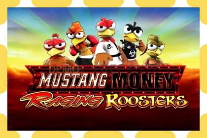 Demo slot Mustang Money Raging Roosters free and without registration