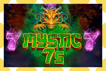 រន្ធដោតសាកល្បង Mystic 7s ឥតគិតថ្លៃនិងដោយគ្មានការចុះឈ្មោះ