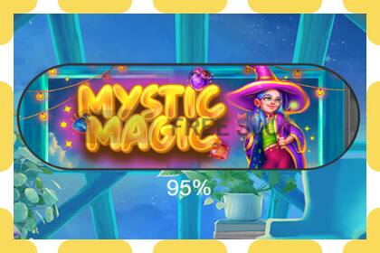 រន្ធដោតសាកល្បង Mystic Magic ឥតគិតថ្លៃនិងដោយគ្មានការចុះឈ្មោះ