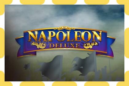 Demo slot Napoleon Deluxe නොමිලේ සහ ලියාපදිංචියකින් තොරව