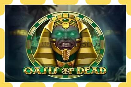 Slot de demonstração Oasis of Dead grátis e sem registro