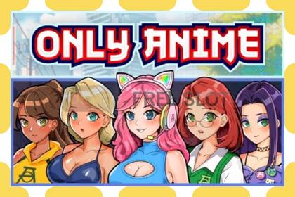 Demo slot Only Anime free and without registration