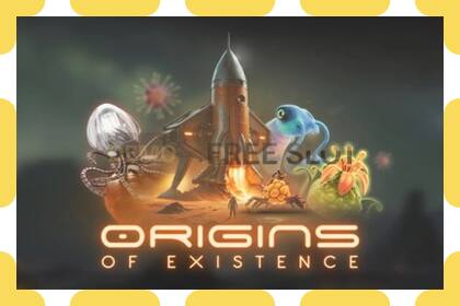 Demo slot Origins of Existence free and without registration