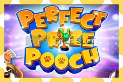 ຊ່ອງຕົວຢ່າງ Perfect Prize Pooch ບໍ່ເສຍຄ່າແລະບໍ່ມີການລົງທະບຽນ