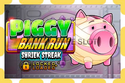 Gniazdo demonstracyjne Piggy Bank Run - Shriek Streak bezpłatnie i bez rejestracji