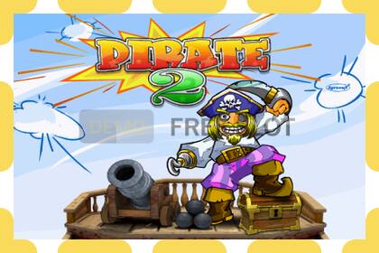 Demo-slot Pirate 2 gratis en zonder registratie