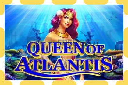 Demo slot Queen of Atlantis free and without registration