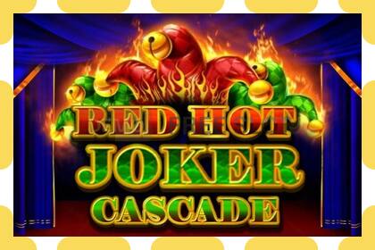 Demo slot Red Hot Joker Cascade free and without registration