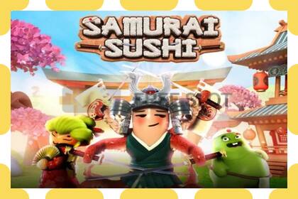 Demo slot Samurai Sushi free and without registration