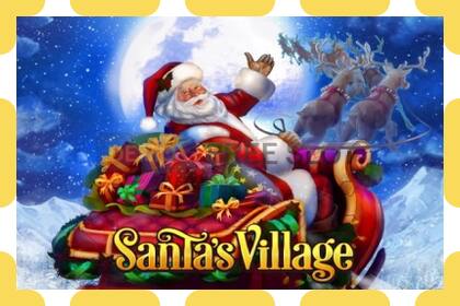 Демо слот Santa´s Village безкоштовно та без реєстрації