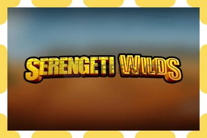 Demo slot Serengeti Wilds නොමිලේ සහ ලියාපදිංචියකින් තොරව