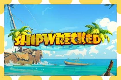 डेमो स्लॉट Shipwrecked विनामूल्य आणि नोंदणीशिवाय