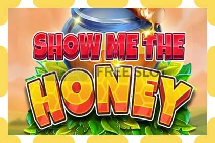 Demo slot Show Me The Honey free and without registration