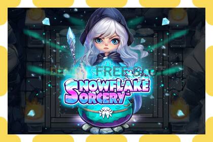 រន្ធដោតសាកល្បង Snowflake Sorcery ឥតគិតថ្លៃនិងដោយគ្មានការចុះឈ្មោះ