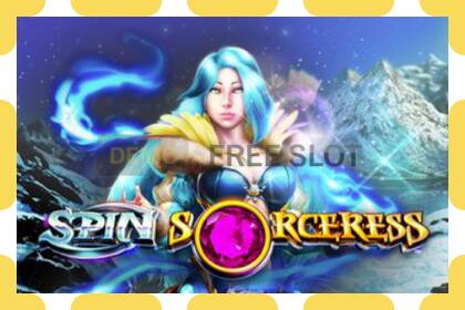 រន្ធដោតសាកល្បង Spin Sorceress ឥតគិតថ្លៃនិងដោយគ្មានការចុះឈ្មោះ