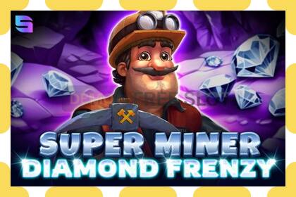 Demo slot Super Miner - Diamond Frenzy free and without registration