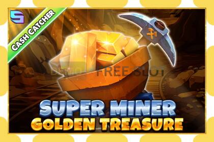 डेमो स्लट Super Miner - Golden Treasure नि: शुल्क र दर्ता बिना