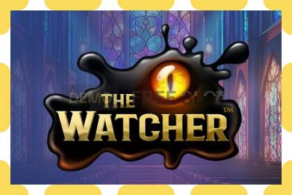 Υποδοχή επίδειξης The Watcher δωρεάν και χωρίς εγγραφή