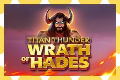 ডেমো স্লট Titan Thunder Wrath of Hades বিনামূল্যে এবং নিবন্ধন ছাড়া