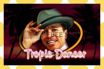 Demo slot Tropic Dancer zadarmo a bez registrácie