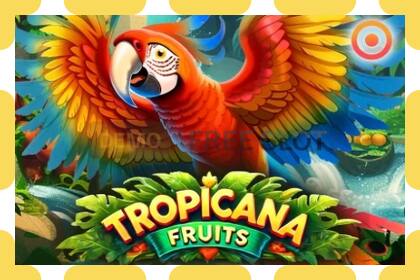 Demo slot Tropicana Fruits free and without registration