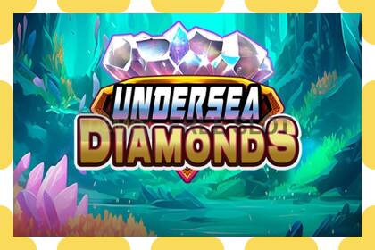 Demo slot Undersea Diamonds free and without registration