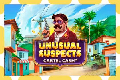 Demo slots Unusual Suspects Cartel Cash bezmaksas un bez reģistrācijas