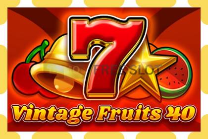 ဒီမိုအထိုင် Vintage Fruits 40 အခမဲ့နှင့်မှတ်ပုံတင်ခြင်းမရှိဘဲ