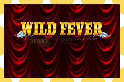 រន្ធដោតសាកល្បង Wild Fever ឥតគិតថ្លៃនិងដោយគ្មានការចុះឈ្មោះ