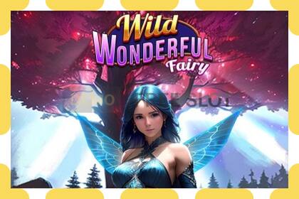 Υποδοχή επίδειξης Wild Wonderful Fairy δωρεάν και χωρίς εγγραφή