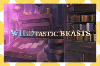 រន្ធដោតសាកល្បង Wildtastic Beasts ឥតគិតថ្លៃនិងដោយគ្មានការចុះឈ្មោះ