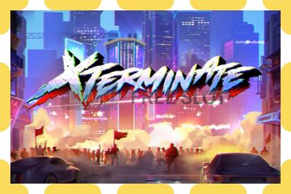 Demo slot Xterminate නොමිලේ සහ ලියාපදිංචියකින් තොරව