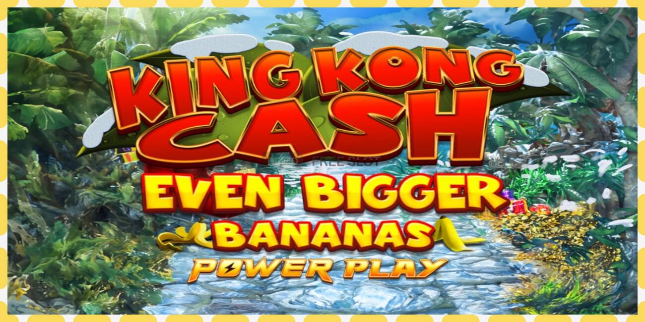 Slot dimostrativo King Kong Cash Even Bigger Bananas Power Play gratuito e senza registrazione, immagine - 1